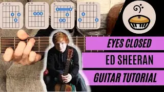 Eyes Closed Ed Sheeran Guitar Tutorial