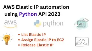 AWS Automation - list / Assign / Release Elastic IP using AWS API with Python