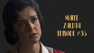 MAITE ZALDÚA (ENG SUB): SCENE #36 (1166)