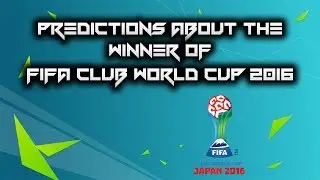 fifa club world cup 2016 winner predictions