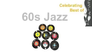 60s and 60s Jazz: Ultimate 60s Jazz Instrumental and 60s Jazz Playlist (1960s 