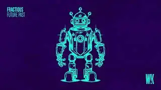 Fractious - Ravelapse (Original Mix) WHAC!K