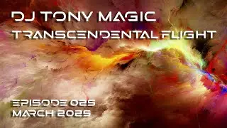 DJ Tony Magic - Transcendental Flight 025