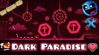 Dark Paradise By Roli GD ( Geometry Dash )