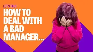 How to deal with a Bad Manager