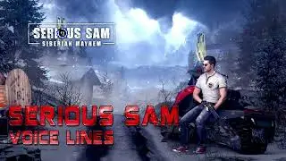 Serious Sam: Siberian Mayhem - Serious Sam Voice Lines