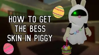 How to get the BESS SKIN in Piggy | (Roblox Piggy Egg Hunt)
