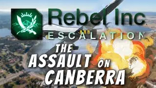 Rebel Inc: Custom Scenarios - The Assault on Canberra