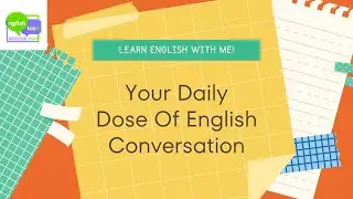 English  conversation // afternoon discussion #learnenglish  #video @EnglishConnectionByKanchan