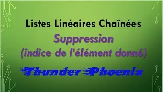 Listes Linéaires Chaînées : Comment supprimer une élément se trouvant à un indice donné