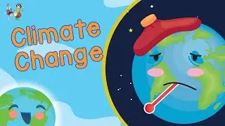 Climate Change for Kids Video - Global Warming  (Learning Videos For Kids)