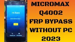 Micromax q4002 frp bypass 2023 | Micromax q4002 frp bypass without pc 2023