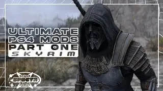ULTIMATE SKYRIM PS4 MODS PT 1!