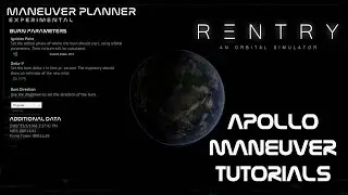 Reentry - An Orbital Simulator (Early Access) - Apollo Maneuver Tutorials