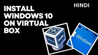 Install Windows 10 on VirtualBox (2025) | Full Step-by-Step Tutorial in Hindi