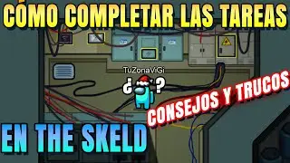 🚀CÓMO COMPLETAR TODAS LAS TAREAS DE AMONG US (THE SKELD) |AMONG US TUTORIAL MAPA #1