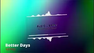 Better Days - NEFFEX | Audio Library-No Copyright sound