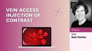 Vein Access Injection of Contrast Webinar | Part 3