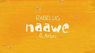 NAAWE feat. ARTIN (Lyrics Video)