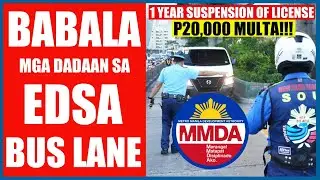 BABALA SA MGA MOTORISTANG DADAAN SA EDSA | ₱20,000 MULTA!! 1 YEAR SUSPENSION NG LISENSYA!!