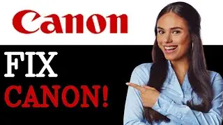 How To Fix Canon Error Code E15 (2025)