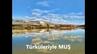 BURASI MUŞ'TUR... NAZMİYE SARAÇ KARLIDAĞ