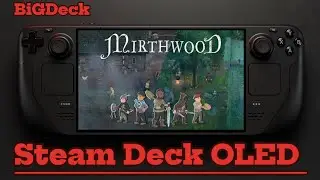 Mirthwood | Steam Deck OLED Performance Review