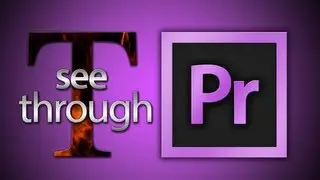 Translucent Text in Adobe Premiere Pro CS6 (Voice Tutorial)