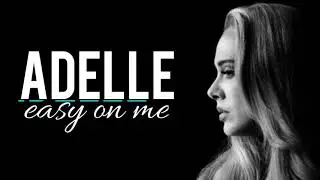 Adelle - Easy on me (Official Lyrics)