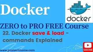22. Docker save load commands explained | Docker Zero to Pro: The Ultimate Free Course