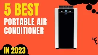 Top 5 BEST Portable Air Conditioners in 2023