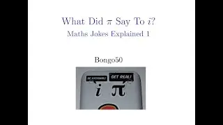 What did π say to i? | Maths Jokes Explained 1