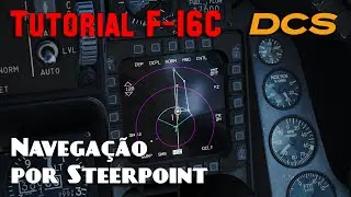 Tutorial DCS: F-16C - Navegação por Steerpoint
