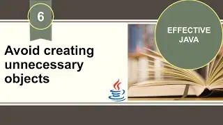 [Effective Java] [Item 6] Avoid creating unnecessary objects