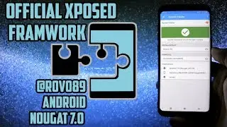 How To Install OFFICIAL XPOSED FRAMEWORK | Samsung Galaxy S8/S8+