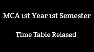 AU MCA 1st Year 1st Semester Examination Time Table Released | Full Details | Exams Updates | TTW