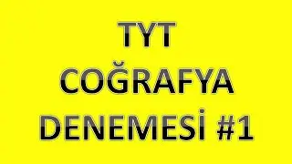 TYT COĞRAFYA DENEMESİ #1