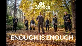Enough is Enough by Karine Polwart, Oi Musica & The Soundhouse Choir.