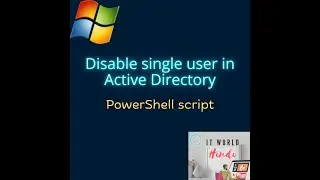 How to disable a single users in Active Directory with PowerShell Script – Step-by-Step Guide