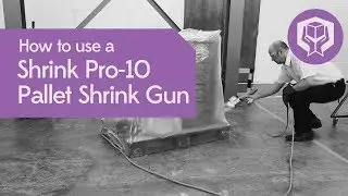 How to use a Shrink Pro-10 Pallet Shrink Gun