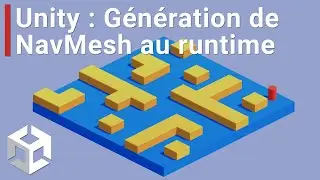 Unity : Génération de NavMesh au runtime (Pathfinding Dynamique)