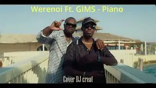 Werenoi Ft. GIMS - Piano  (COVER DJ creat)