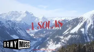 EL DAVE - A SOLAS (OFFICIAL MUSIC VIDEO)