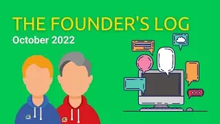 The Founder's Log - October 2022