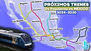 OFICIAL! PRÓXIMOS TRENES de Pasajeros en MÉXICO rumbo al 2050