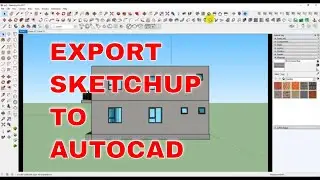 How to Export Facade from SketchUp to AutoCAD? | 