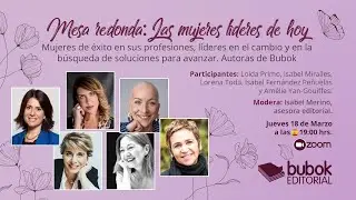 Las mujeres líderes de hoy: mesa redonda moderada por Isabel Merino