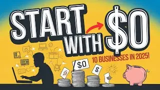 10 Businesses You Can Start with $0 in 2025 (Yes, Really!)