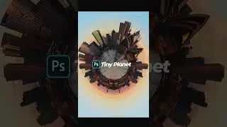 Tiny Planet effect using Adobe Photoshop 2021