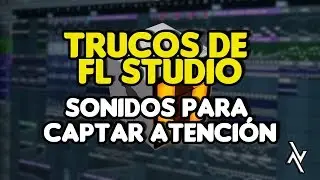 Trucos de FL Studio: Sonidos para captar atención (Drop, Buildup)
